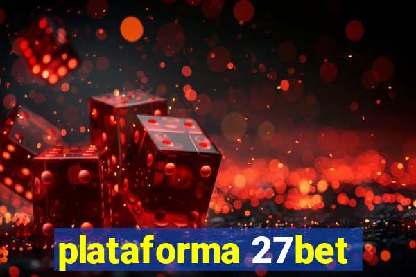 plataforma 27bet